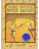 BAXTER: COLONEL BAXTER'S DUTCH SAFARI