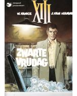 XIII: 01: ZWARTE VRIJDAG (EERSTE DRUK)
1E DRUK DARGAUD 1984

START VAN EEN 18 DELIGE DOORLOPEND VERHAAL

Een man komt op een strand terecht in een onbekende omgeving en herinnert zich niets meer: geen naam, geen voorgeschiedenis. De enige aanwijzing 