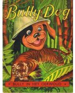 BULLY DOG: IN HET OERWOUD