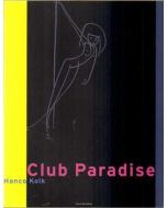 CLUB PARADISE: HANCO KOLK (2005)