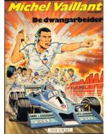 MICHEL VAILLANT: 35: DE DWANGARBEIDER