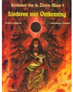 KRONIEKEN VAN DE ZWARTE MAAN: 09: LIEDEREN VAN ONTKENNING