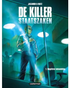 KILLER: STAATSZAKEN: 01: NEGATIEVE BEHANDELING (HC)