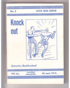 DICK BOS: NOOITGEDACHT: 03: KNOCK OUT