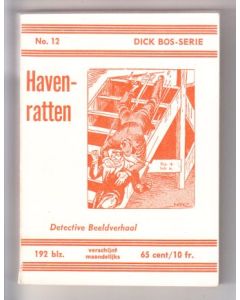DICK BOS: NOOITGEDACHT: 12: HAVENRATTEN