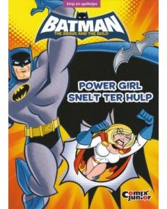 BATMAN: BRAVE AND THE BOLD: POWER GIRL SNELT TER HULP