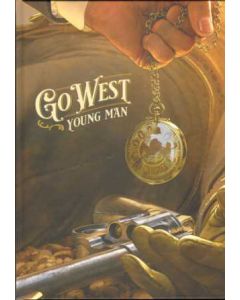 GO WEST YOUNG MAN: 01: LUXE HC