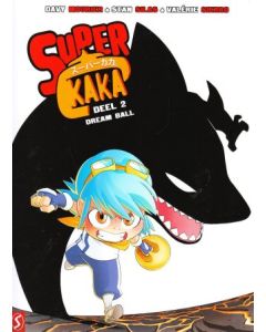 SUPER KAKA: 02: DREAM BALL