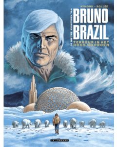 BRUNO BRAZIL NIEUWE AVONTUREN: 03: TERREUR IN HET HOGE NOORDEN