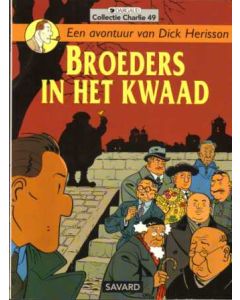COLLECTIE CHARLIE: 49: DICK HERISSON: 06: BROEDERS IN HET KWAAD