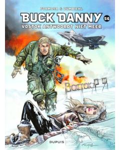 BUCK DANNY: 56: VOSTOK ANTWOORDT NIET MEER