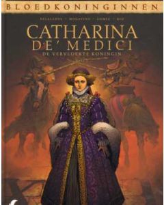 BLOEDKONINGINNEN: 18: CATHARINA DE MEDICI