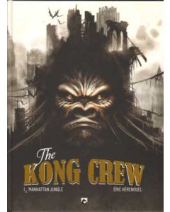 THE KONG CREW: 01: MANHATTAN JUNGLE (HC)