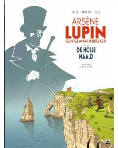ARSENE LUPIN: DE HOLLE NAALD