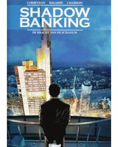SHADOW BANKING: 01: KRACHT VAN DE SCHADUW