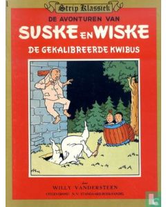 SUSKE EN WISKE: STRIP KLASSIEK: 01: GEKALIBREERDE KWIBUS