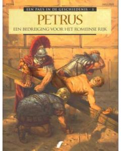 PAUS IN DE GESCHIEDENIS: 01: PETRUS EEN BEDREIGING VOOR HET ROMEINSE RIJK (SC) 