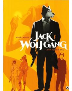 JACK WOLFGANG: 01: DAAR HEB JE DE WOLF
