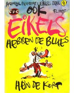 EIKELS: 04: OOK EIKELS HEBBEN DE BLUES (HEIN DE KORT)
