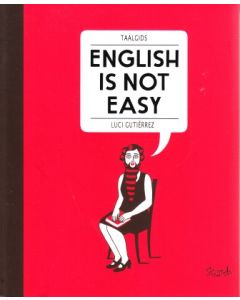 GUTIERREZ, LUCIl ENGLISH IS NOT EASY (TAALGIDS)