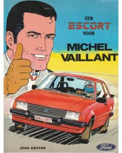 MICHEL VAILLANT: SP: ESCORT VOOR MICHEL VAILLANT
RECLAMEUITGAVE FORD, 1982. IN PRIMA STAAT. STEMPEL OP SCHUTBLAD