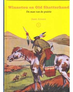 WINNETOU EN OLD SHATTERHAND: 03: DE MAN VAN DE PRAIRIE (ARRANZ)