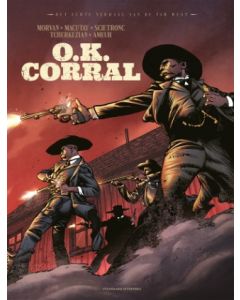 ECHTE VERHAAL VAN DE FAR WEST: O.K. CORRAL