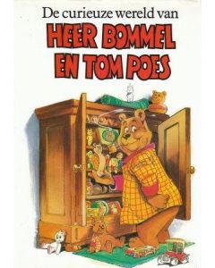 TOM POES: DE CURIEUZE WERELD VAN HEER BOMMEL EN TOM POES.