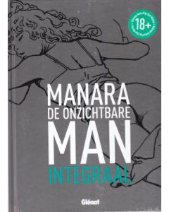 MANARA: ONZICHTBARE MAN: INTEGRAAL (HC) 