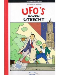 JULES EN OLLIE: 04: UFO'S BOVEN UTRECHT (HC)