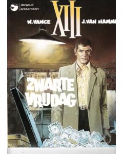 XIII: 01: ZWARTE VRIJDAG (EERSTE DRUK)
1E DRUK DARGAUD 1984

START VAN EEN 18 DELIGE DOORLOPEND VERHAAL

Een man komt op een strand terecht in een onbekende omgeving en herinnert zich niets meer: geen naam, geen voorgeschiedenis. De enige aanwijzing 