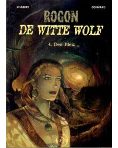ROGON DE WITTE WOLF: 04: DEN BLEIZ