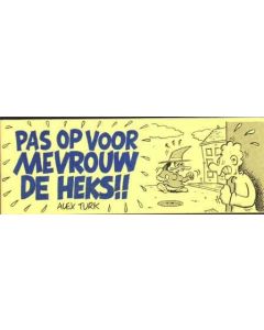 MEVROUW DE HEKS: 01: PAS OP VOOR MEVROUW DE HEKS (2X DEDICACE)