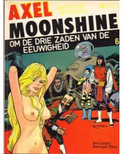 AXEL MOONSHINE: 06: OM DE DRIE ZADEN VAN DE EEUWIGHEID (1985)