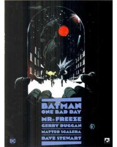 BATMAN ONE BAD DAY: 04: MR FREEZE