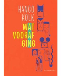 WAT VOORAF GING: HANCO KOLK