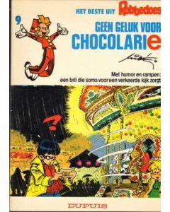 BESTE UIT ROBBEDOES: 09: GEEN GELUK VOOR CHOCOLARIE