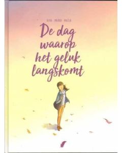 DE DAG WAAROP: 06: DE DAG WAAROP HET GELUK LANGSKOMT (HC)