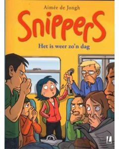 SNIPPERS: 01: HET IS WEER ZO'N DAG (AIMEE DE JONHG)