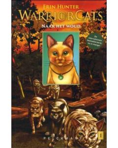 WARRIOR CATS: 04: NAAR HET WOUD