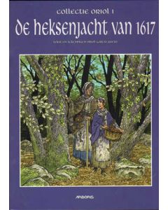 COLLECTIE ORIOL: DE HEKSENJACHT VAN 1617