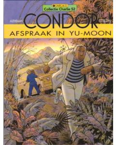 COLLECTIE CHARLIE: 52: CONDOR: AFSPRAAK IN YU MOON