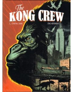 KONG CREW: 03: CENTRAL DARK (HC)