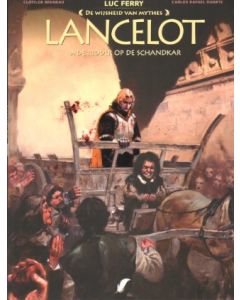 WIJSHEID VAN MYTHES: 22: LANCELOT 1 DE RIDDER OP DE SCHADKAR