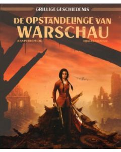 GRILLIGE GESCHIEDENIS: 02: DE OPSTANDELINGEN VAN WARSCHAU (HC)