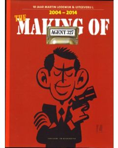 AGENT 327: THE MAKING OF BEURSEDITIE 2004 - 2014 (HC MET ORIGINEEL)