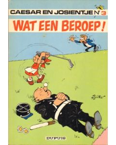 CAESAR EN JOSIENTJE: 03: WAT EEN BEROEP (1972)