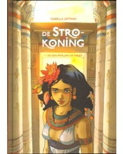 STROKONINGIN: 01: DE DOCHTER VAN DE FARAO (HC)