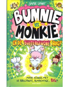 BUNNIE VS MONKIE: 08: EN DE BUITENGEWONE BIG