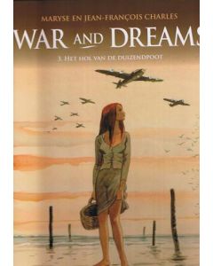 WAR AND DREAMS: 03: HOL VAN DE DUIZENDPOOT
